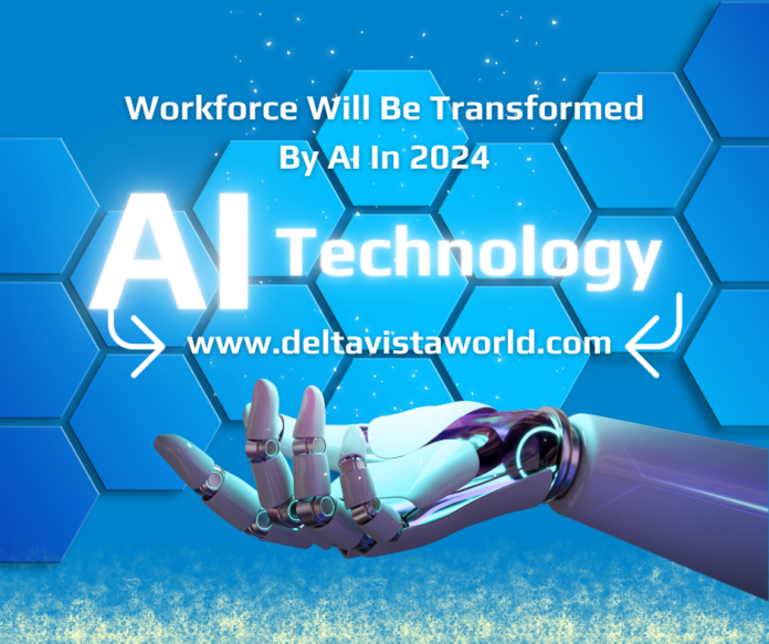 Workforce Will Be Transformed By AI In 2024